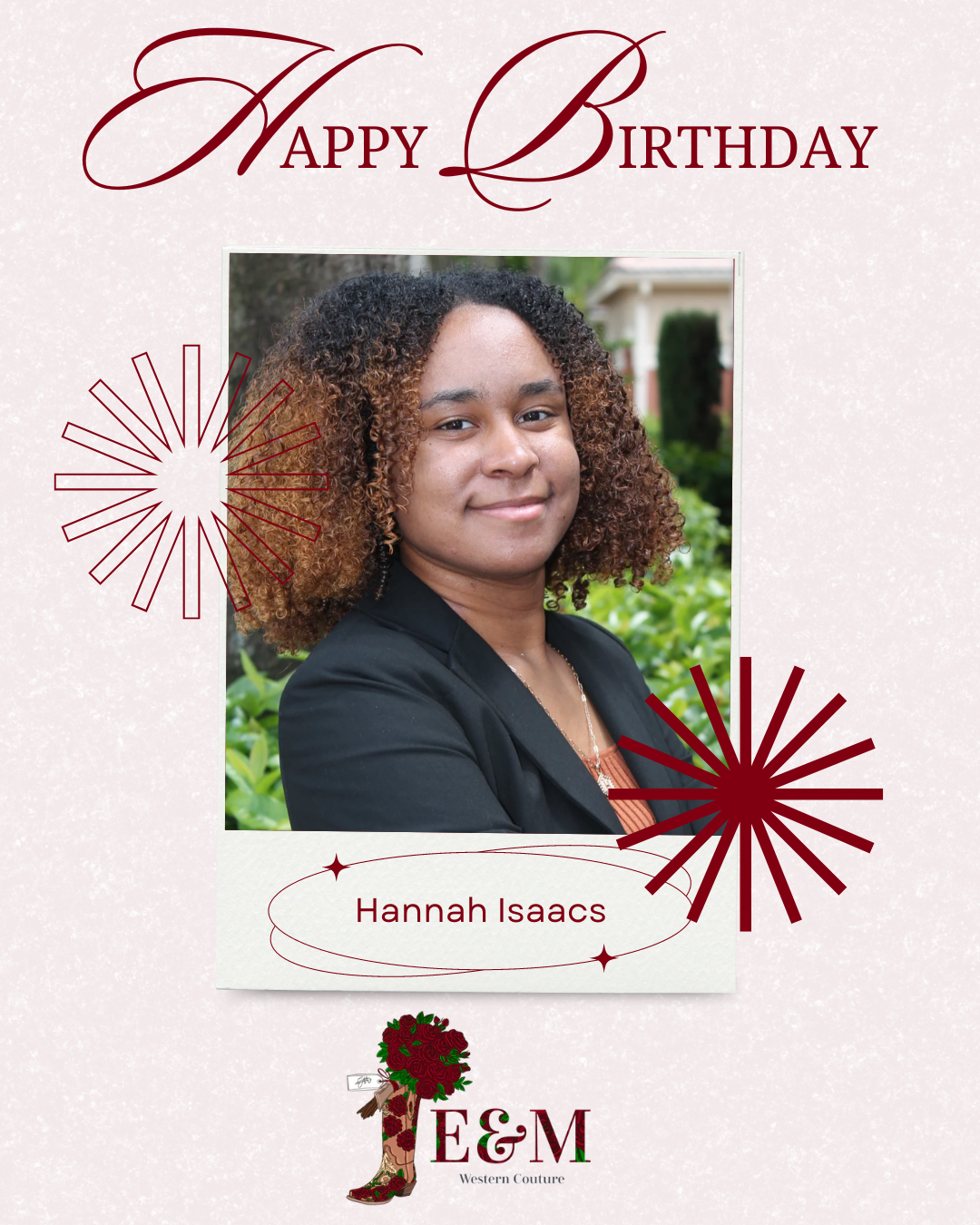 Happy Birthday Hannah Isaacs!