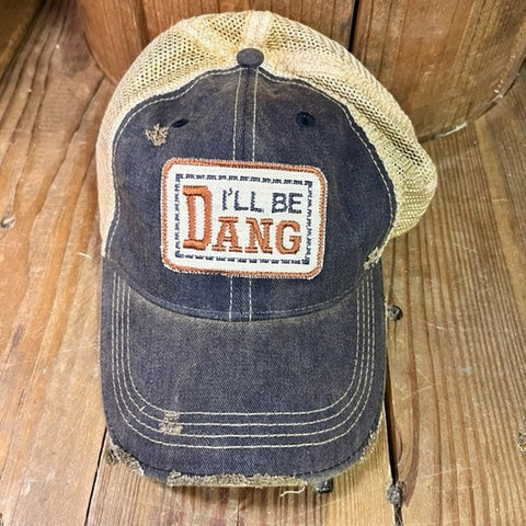 I'll Be Dang Hat